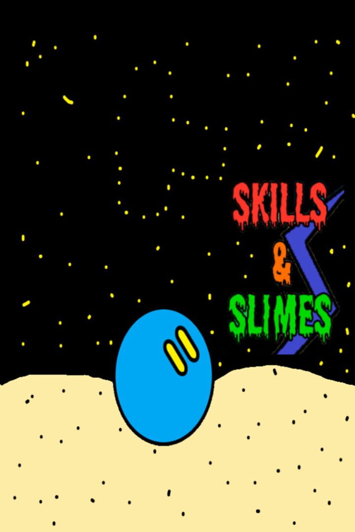 Skills and Slimes