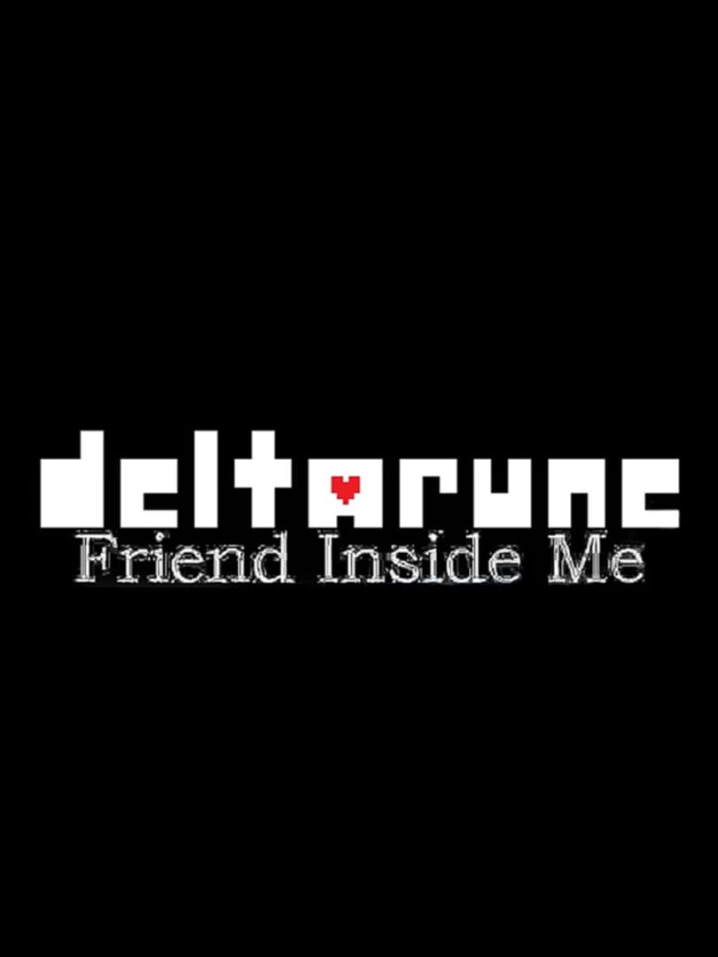 Deltarune: Friend Inside Me
