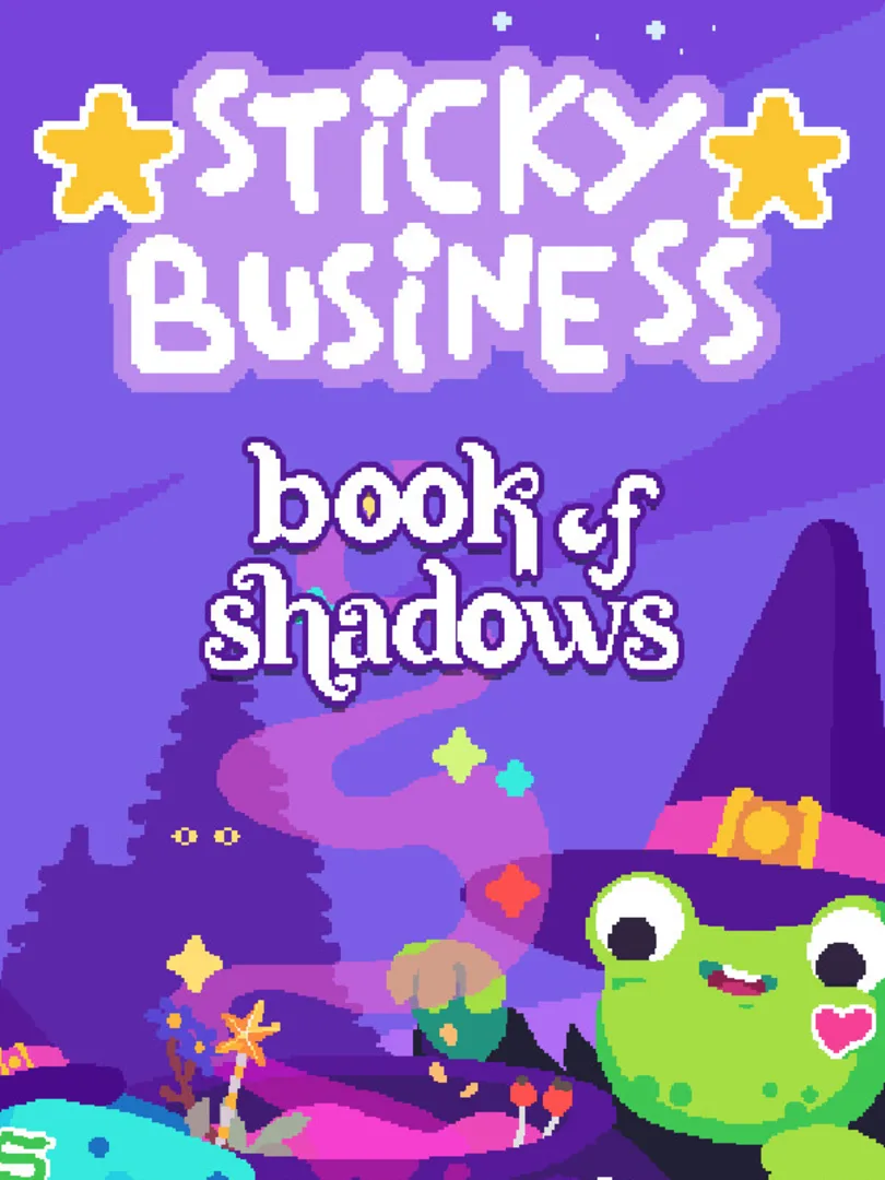 Sticky Business: Book of Shadows