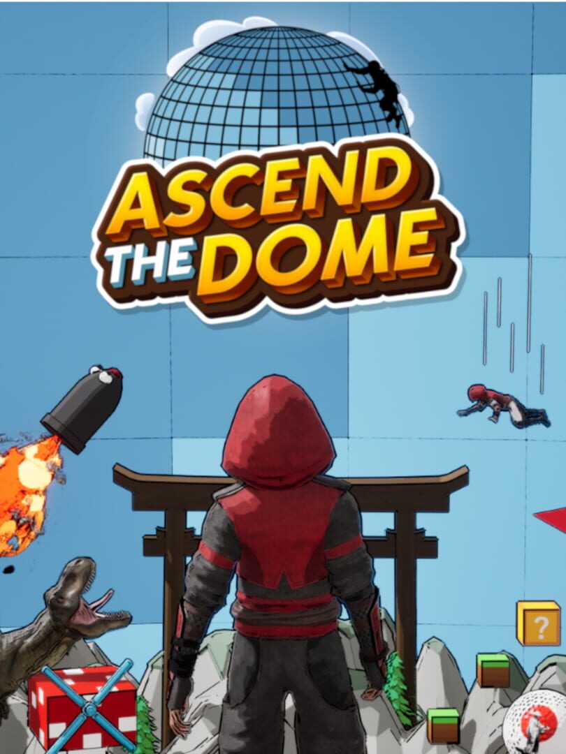 Ascend the Dome