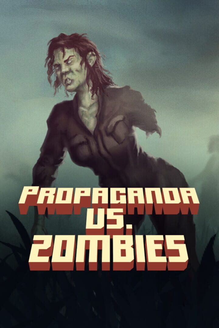 Propaganda vs. Zombies