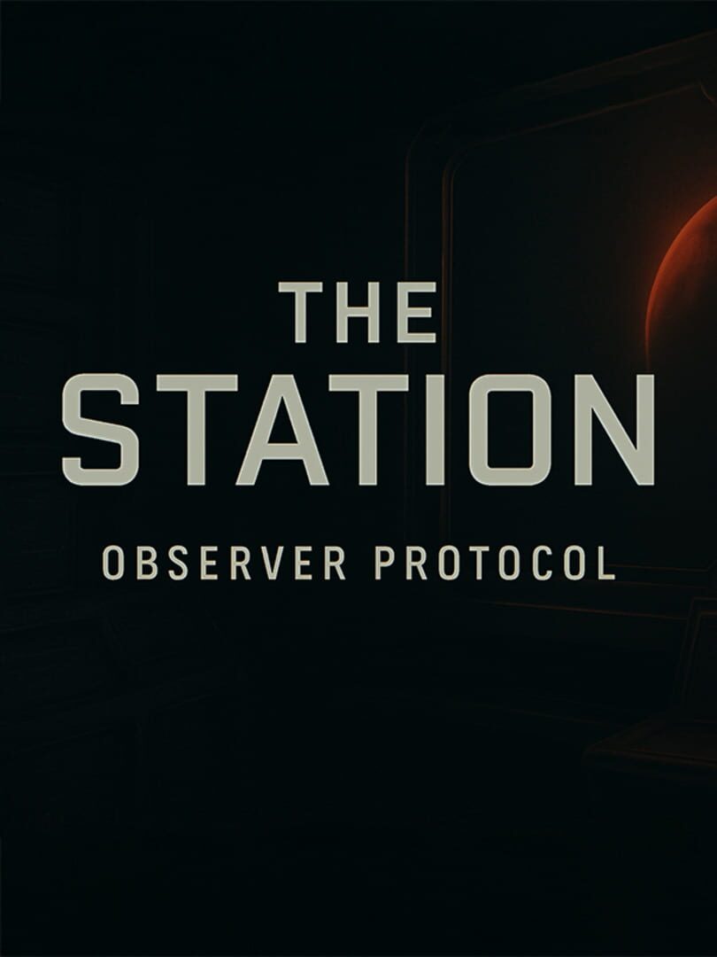 Observer Protocol: The Station - First Shift