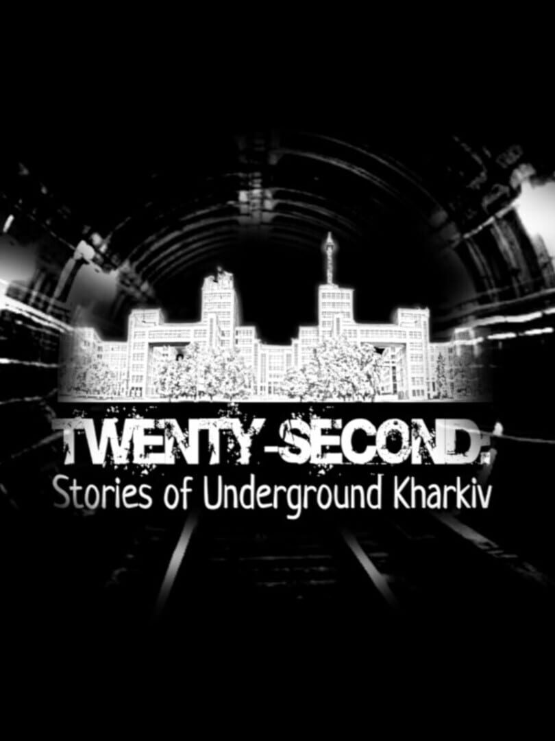 Twenty-second: Stories of Underground Kharkiv