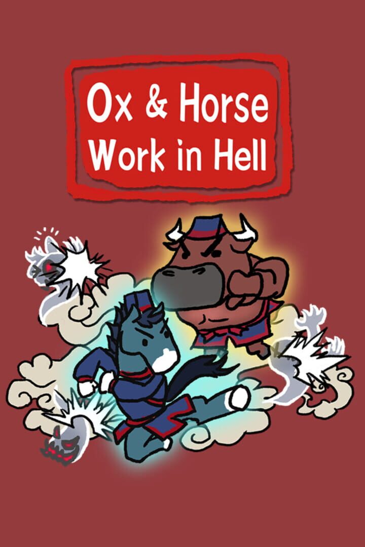 Ox & Horse Work in Hell