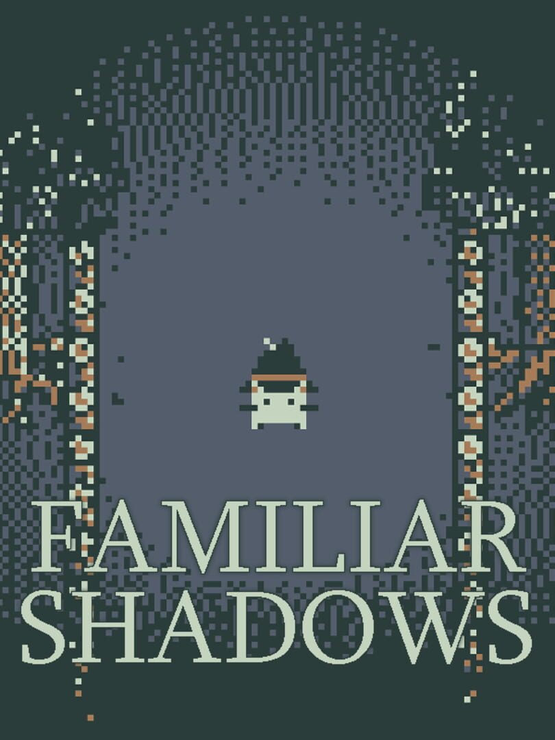 Familiar Shadows