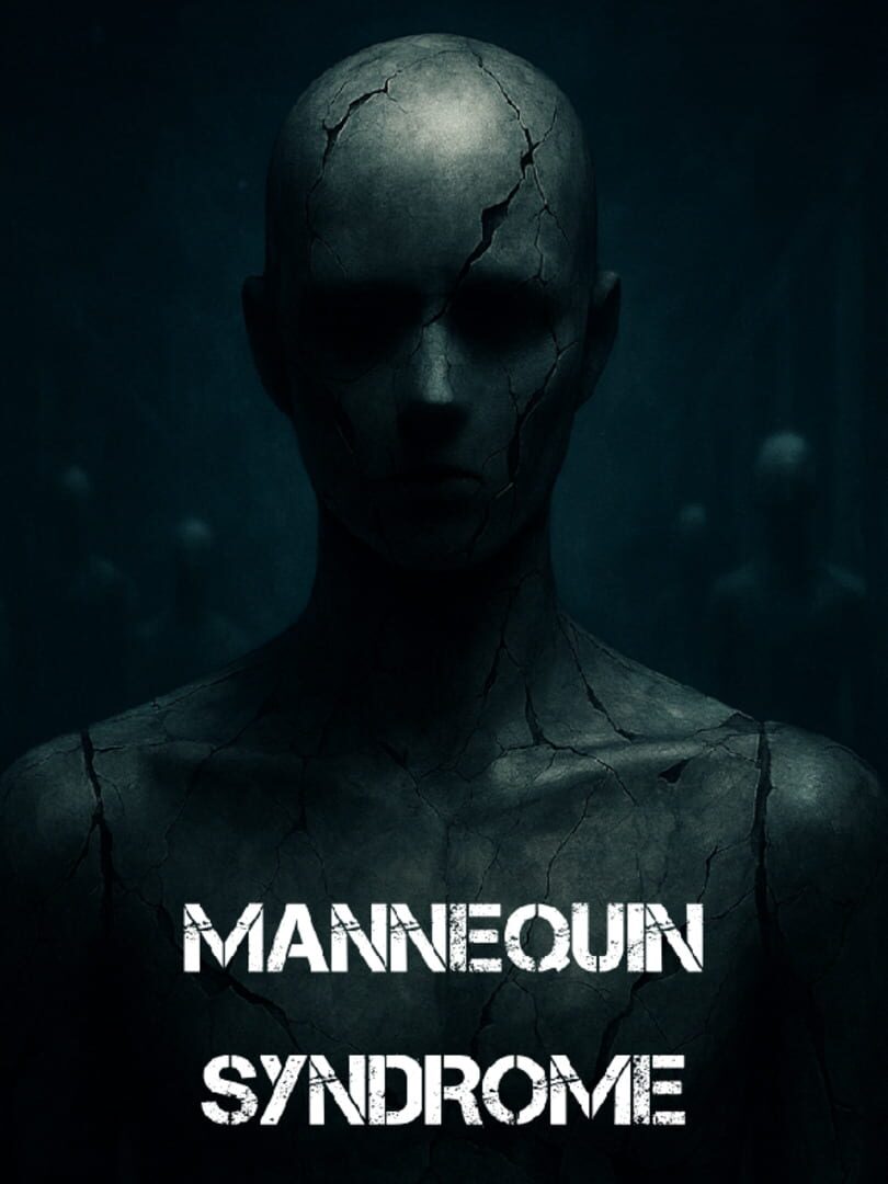Mannequin Syndrome