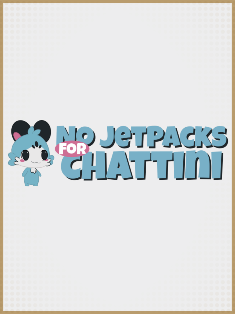 No JetPacks For Chattini Cover