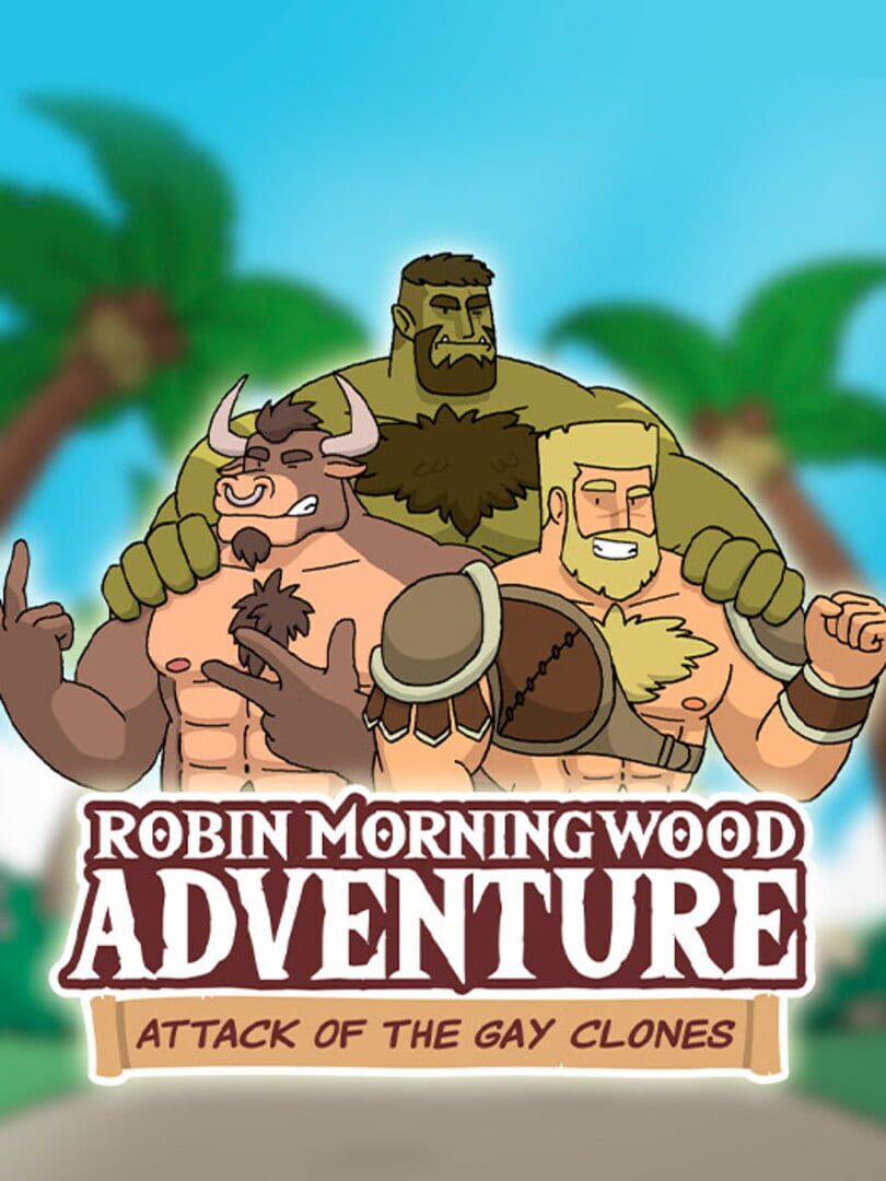 Robin Morningwood Adventure: Attack of the Gay Clones