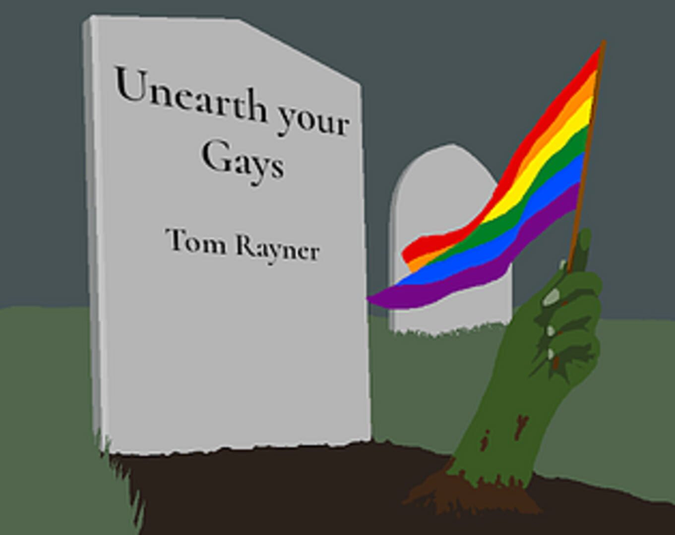 Unearth Your Gays