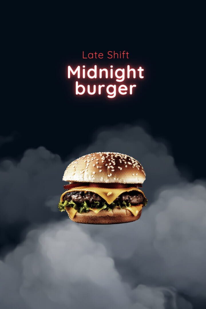 Late Shift: Midnight Burger