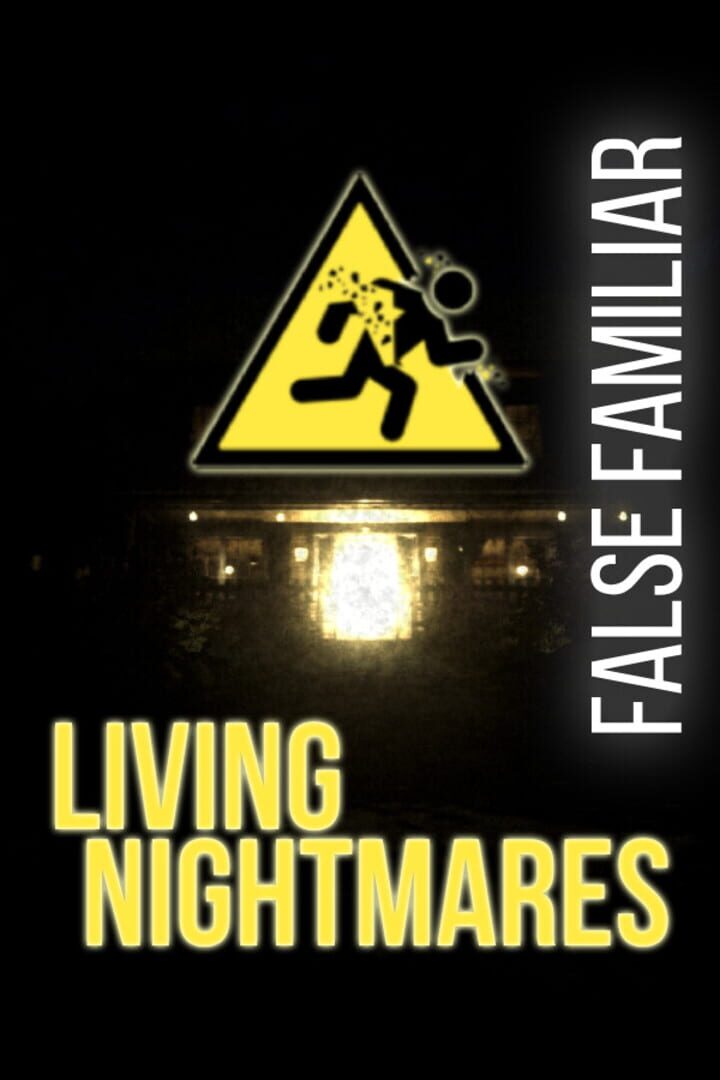 Cover image of Living Nightmares: False Familiar