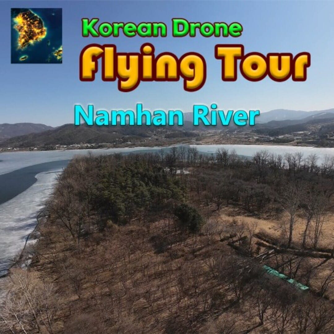 Korean Drone Flying Tour Namhan River
