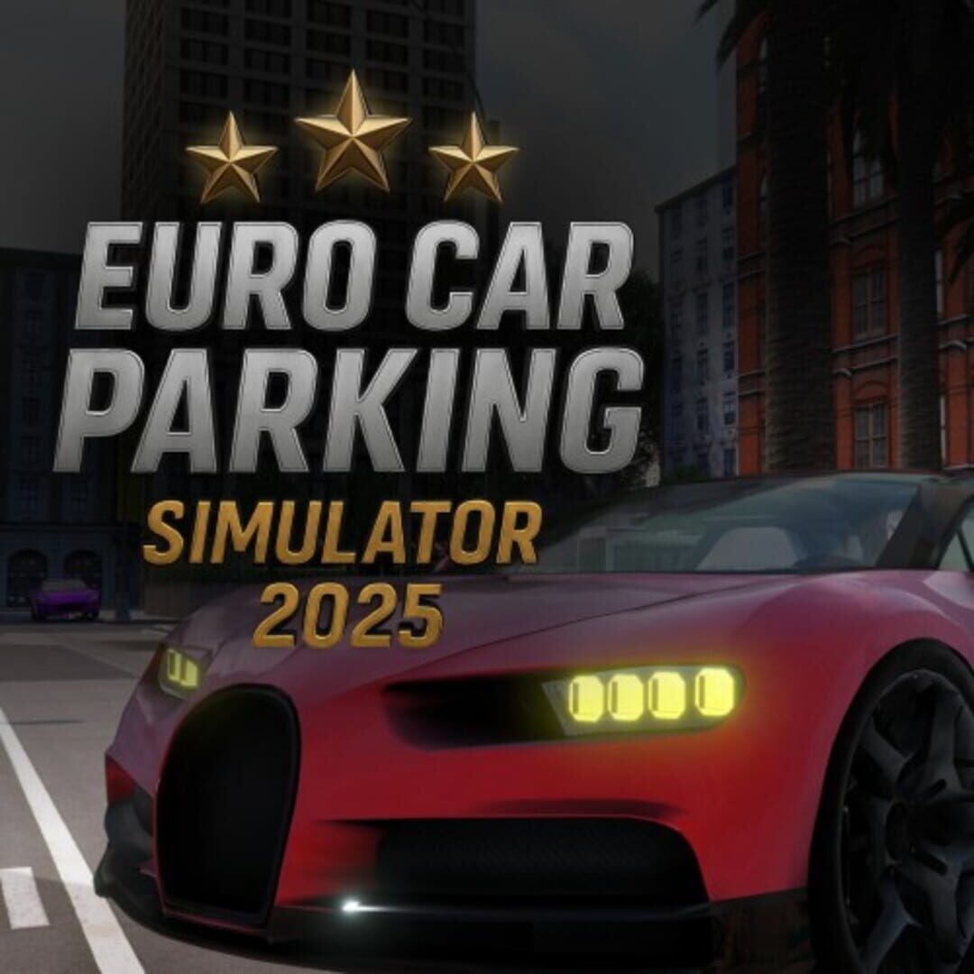 Euro Car Parking Simulator 2025