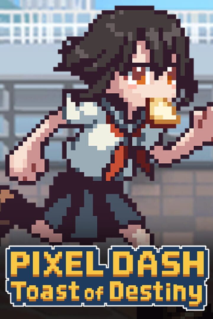 Pixel Dash: Toast of Destiny