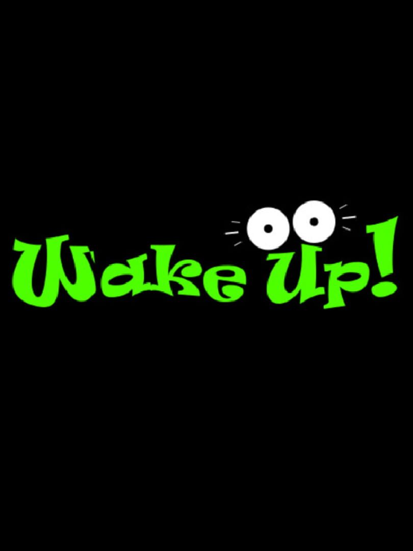 WakeUp!