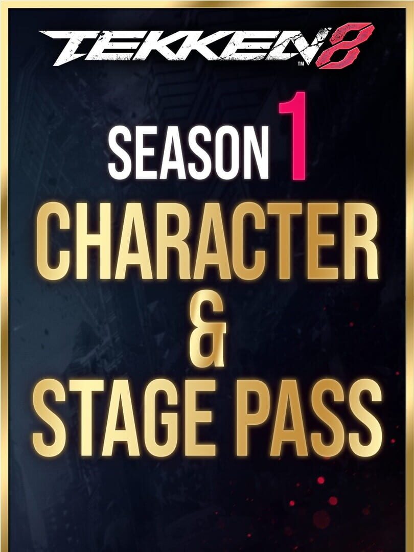 Bundle : Tekken 8: Season 1 Character & Stage Pass