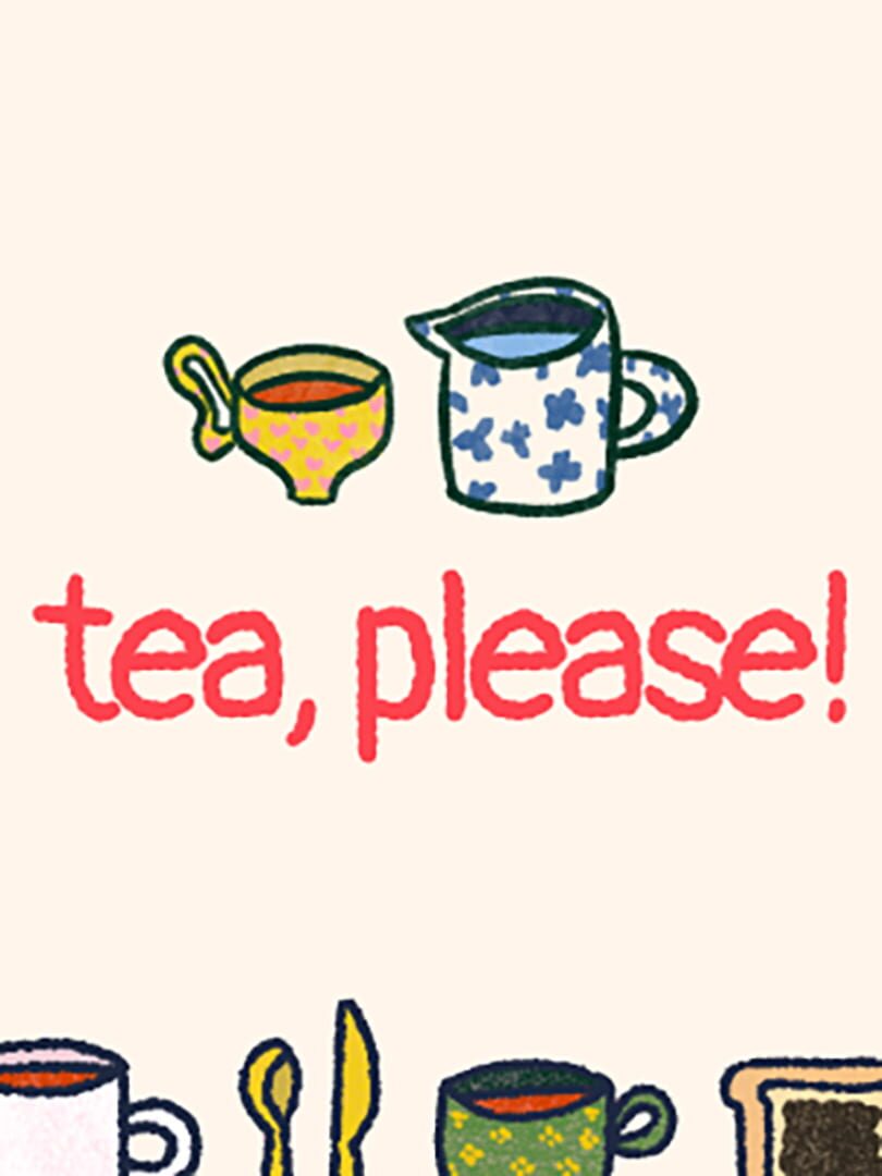 Tea, Please!