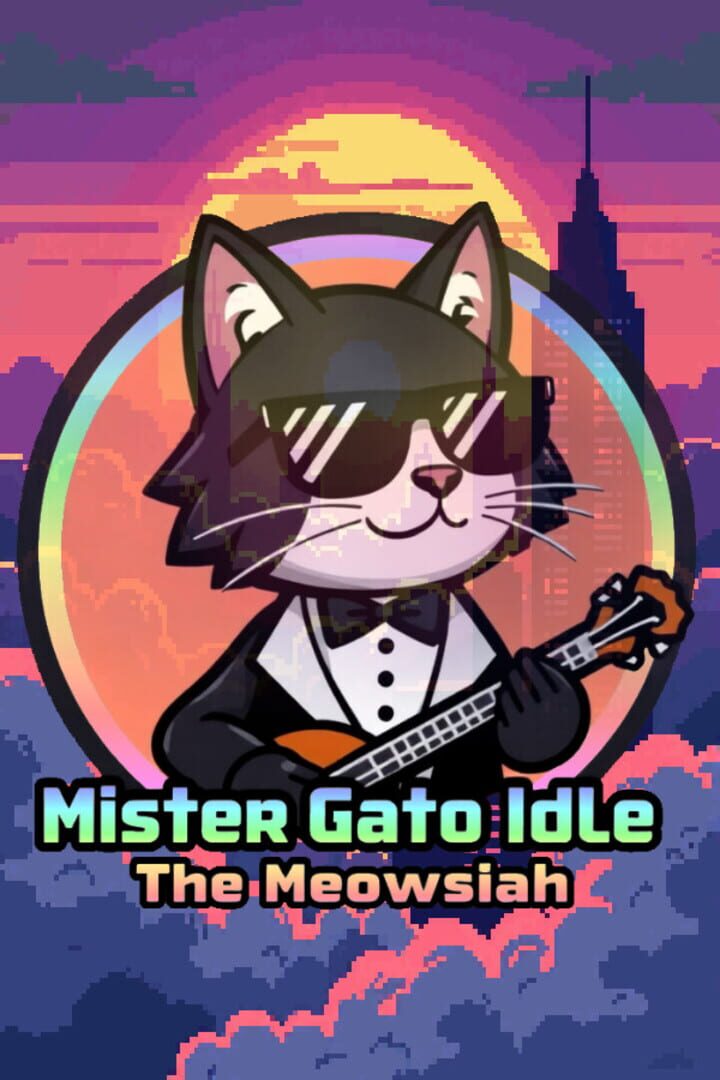 Mister Gato Idle: The Meowsiah