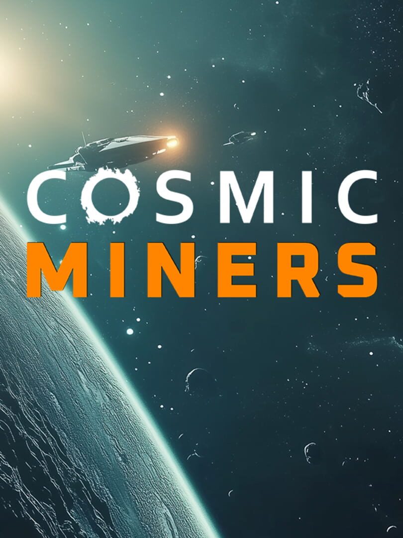 Cosmic Miners