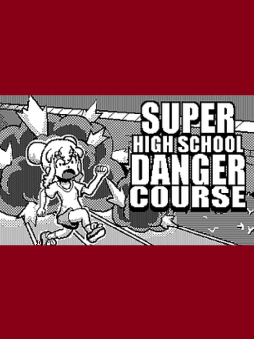 Super High School Danger Course