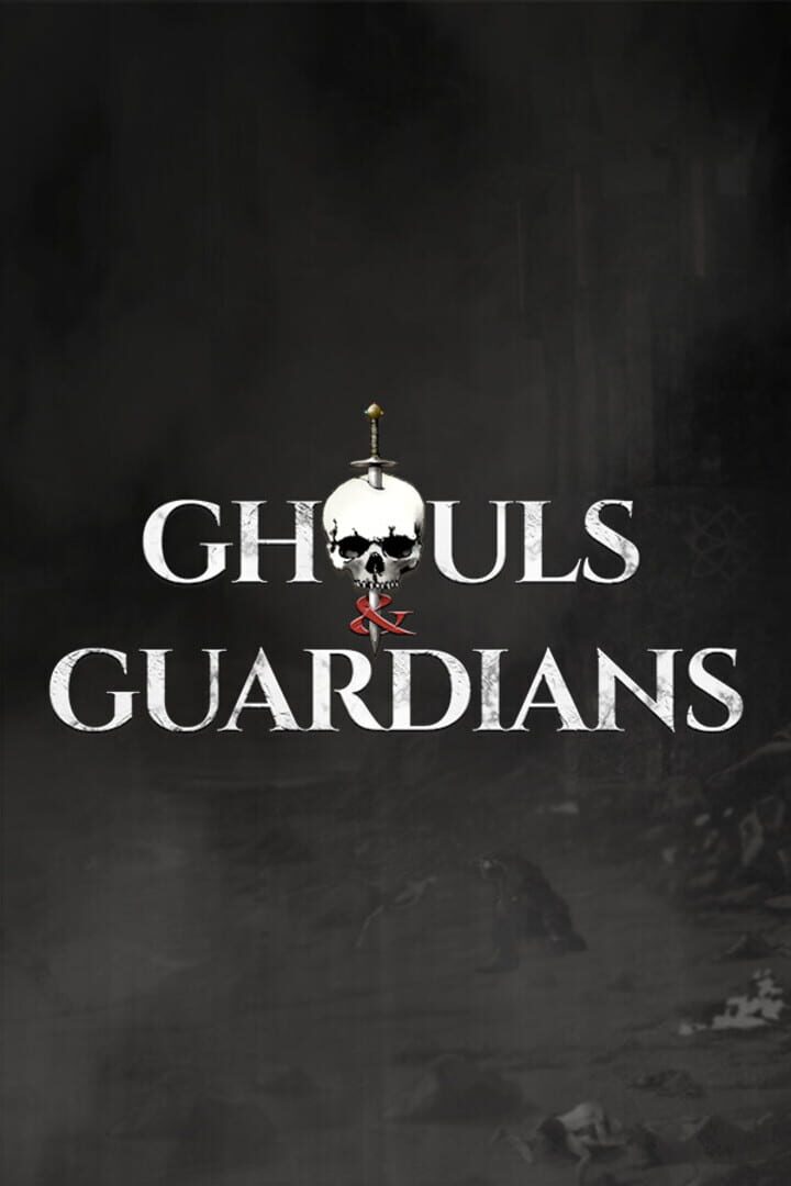 Ghouls & Guardians