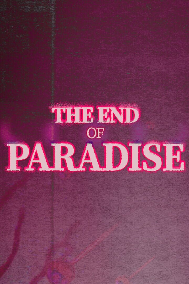 The End of Paradise