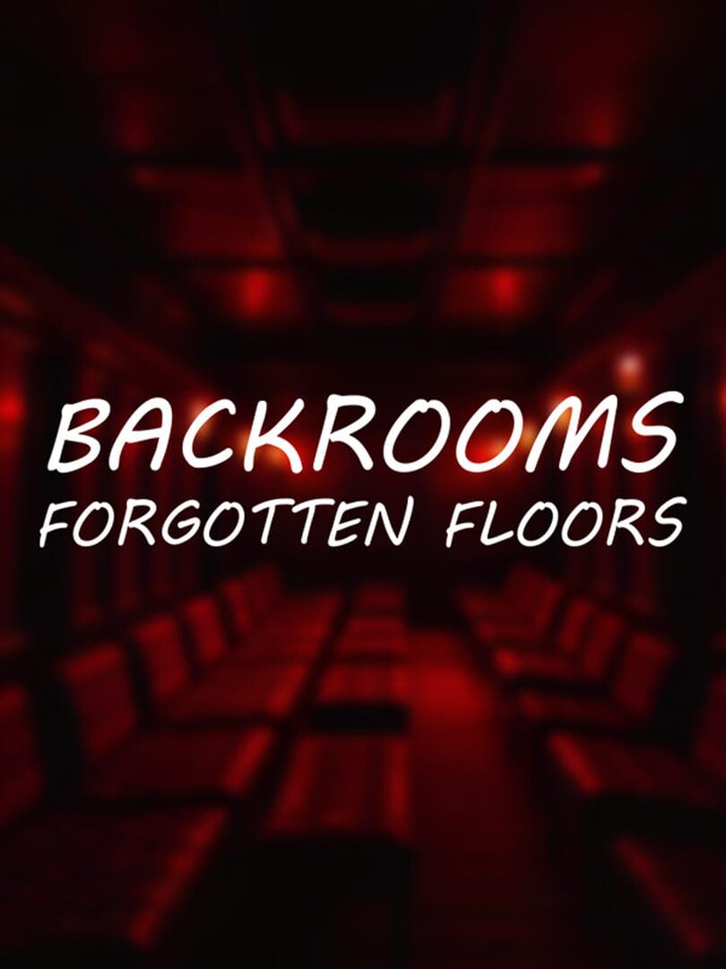 Backrooms: Forgotten Floors