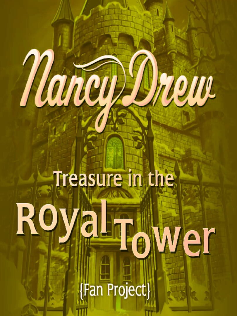 Nancy Drew: Treasure in the Royal Tower Fan Project