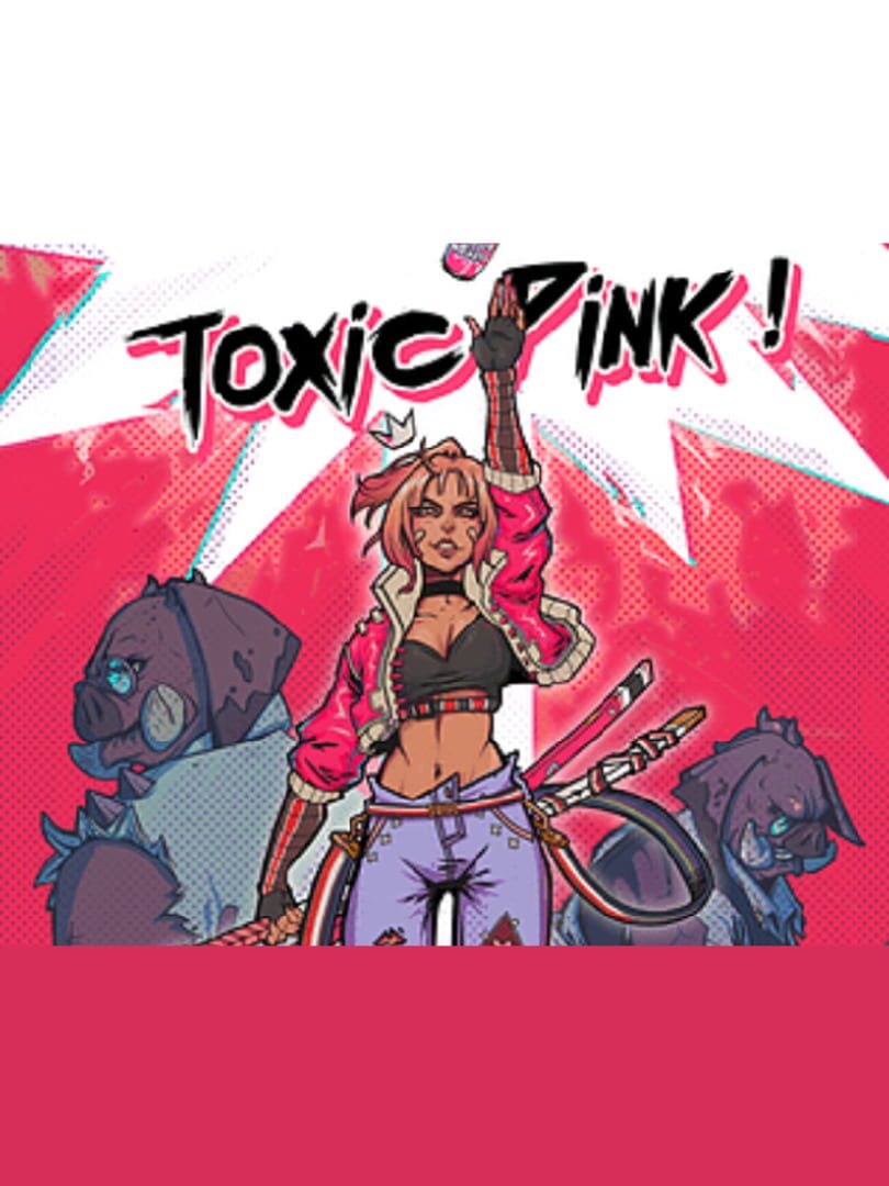 Toxic Pink!