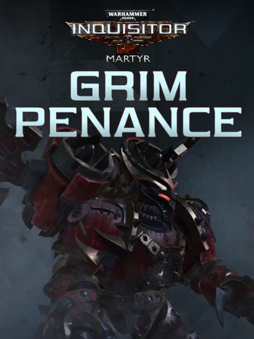 Warhammer 40,000: Inquisitor - Martyr: Grim Penance cover art