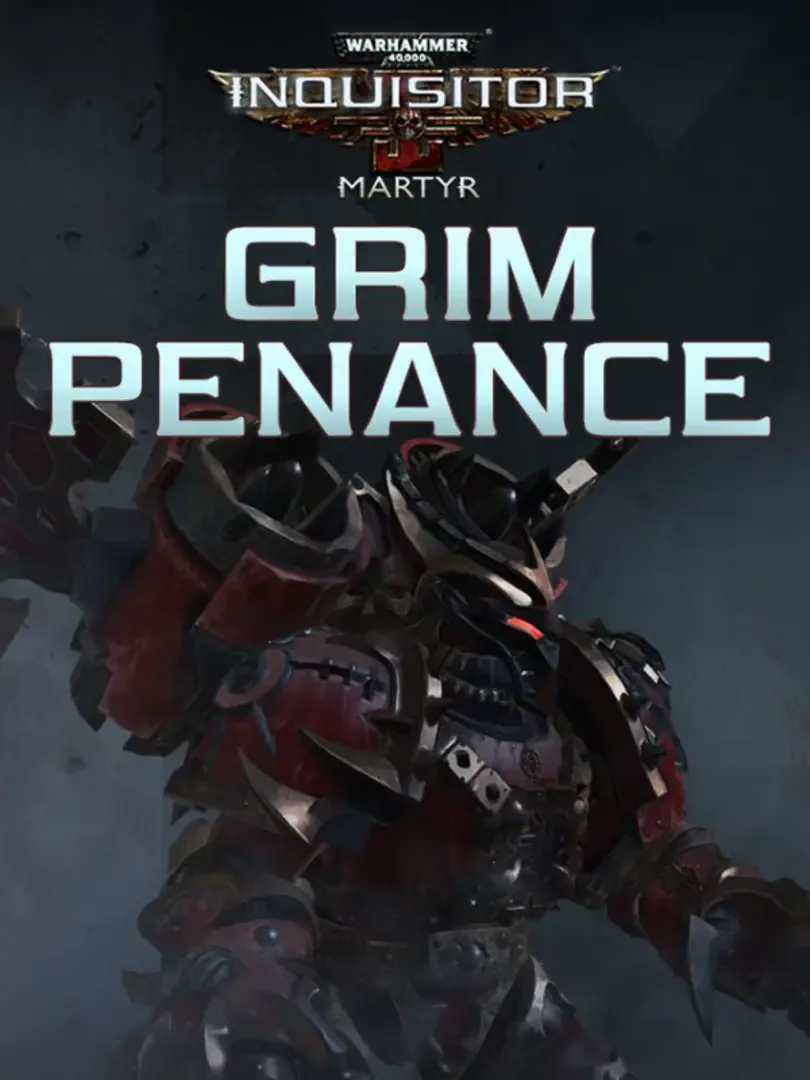 Warhammer 40,000: Inquisitor - Martyr: Grim Penance