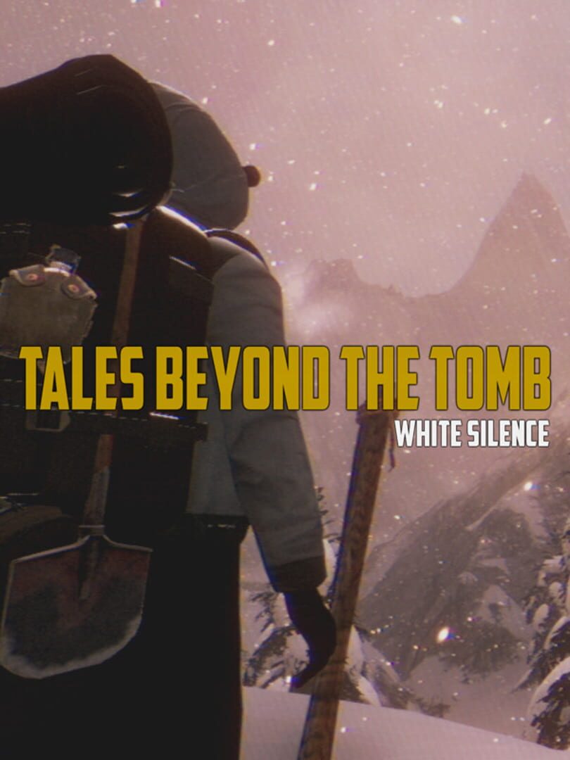 Tales Beyond the Tomb: White Silence