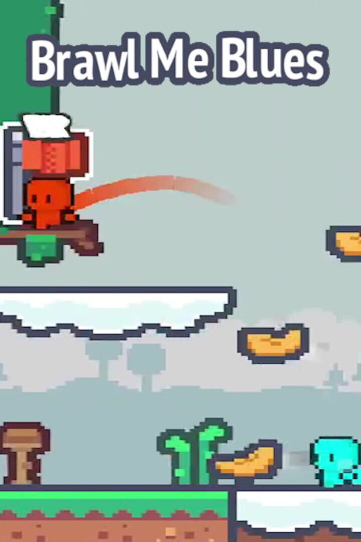 Brawl Me Blues