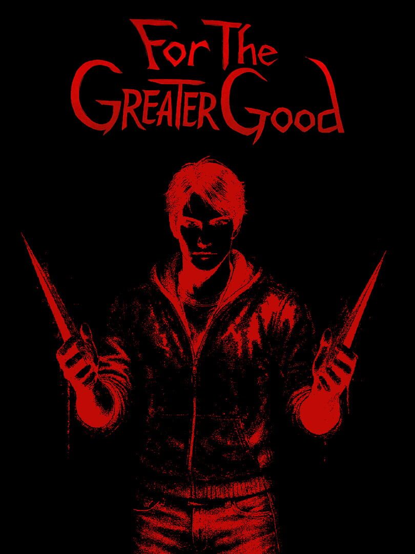 For the Greater Good