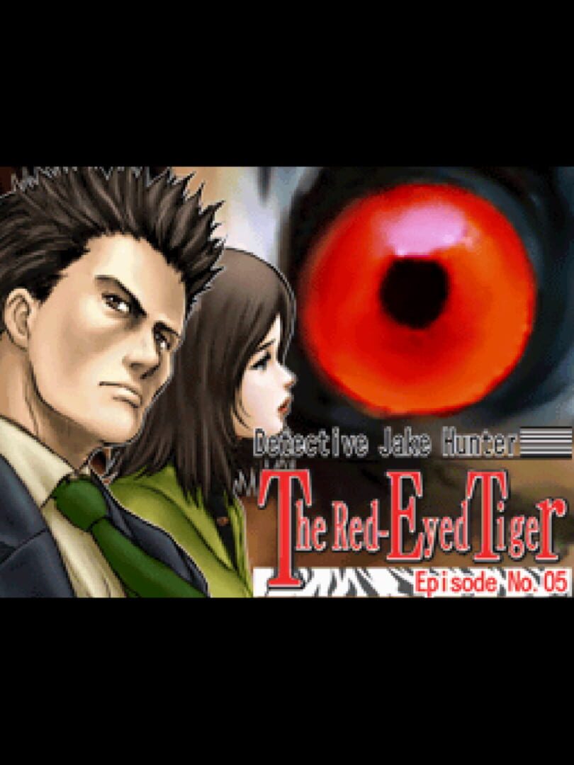 Detective Jake Hunter: Episode No. 05 - The Red-Eyed Tiger