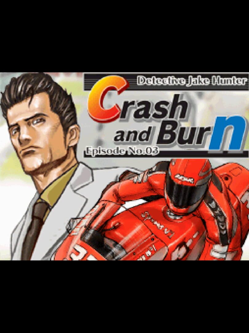 Detective Jake Hunter: Episode No. 03 - Crash and Burn