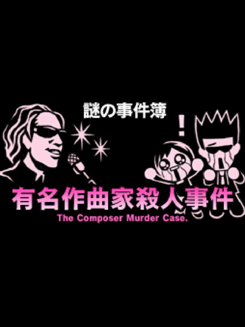 Nazono-Jikenbo: The Composer Murder Case.