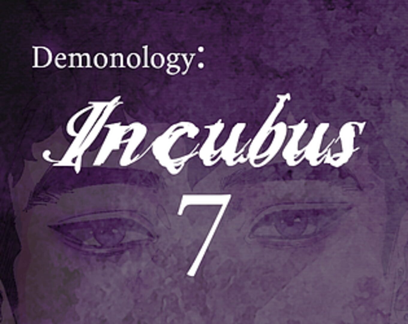 Demonology: Incubus: Chapter 7
