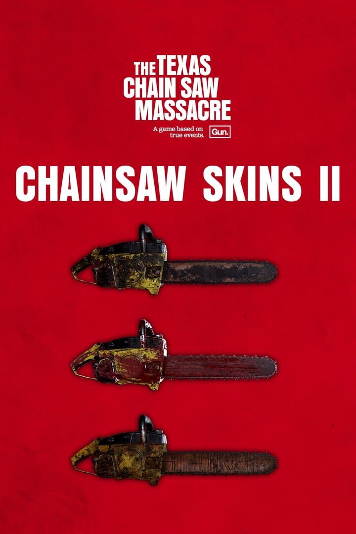 The Texas Chain Saw Massacre: Chainsaw Skin Variants 2