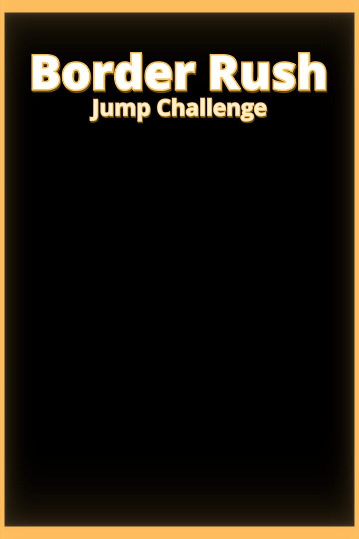 Border Rush Jump Challenge