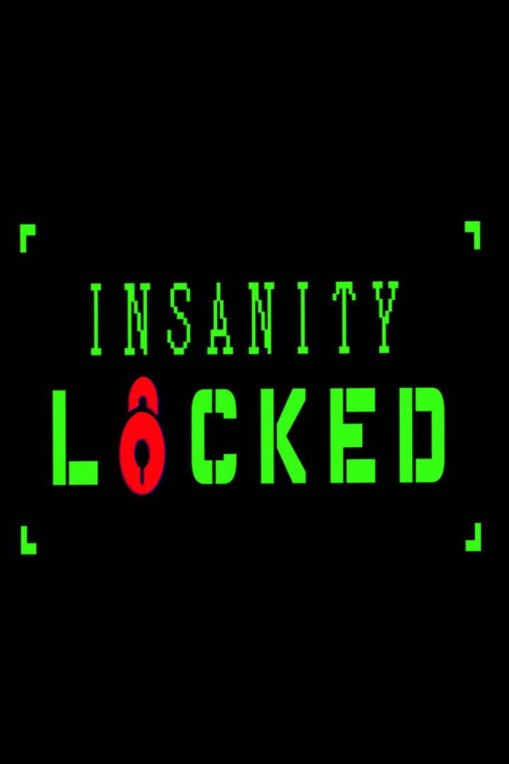 Insanity Locked