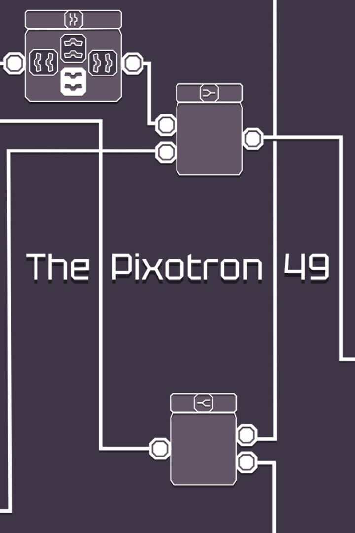 The Pixotron 49