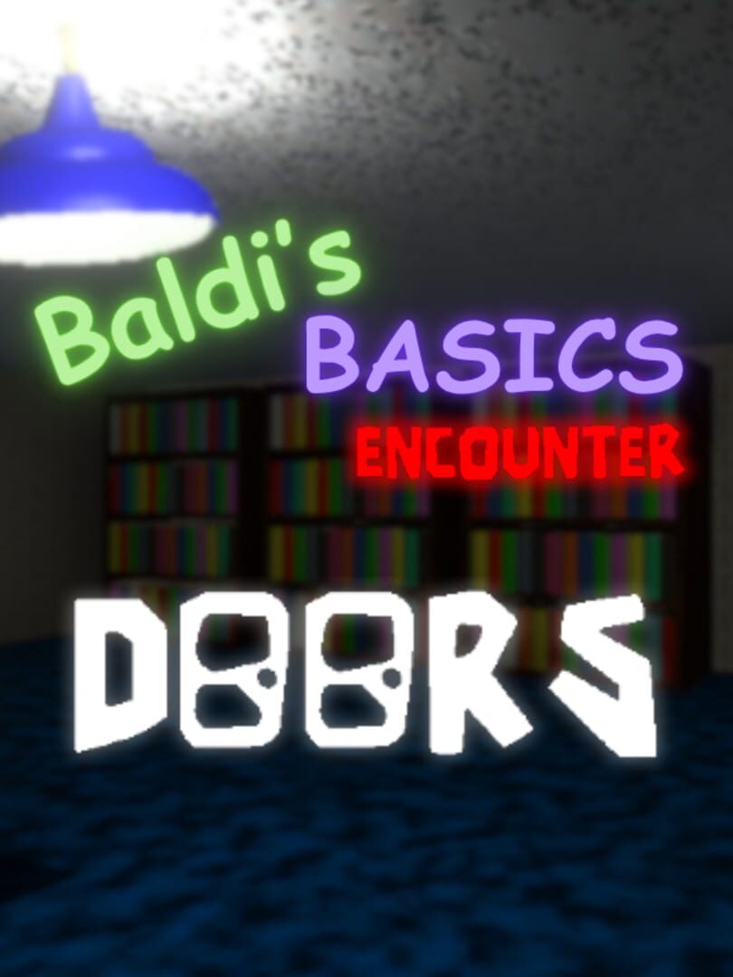Jeu : Baldi's Basics: Encounter Doors
