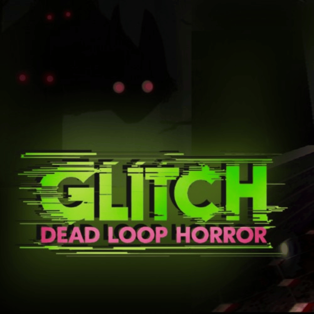 Glitch: Dead Loop Horror Cover