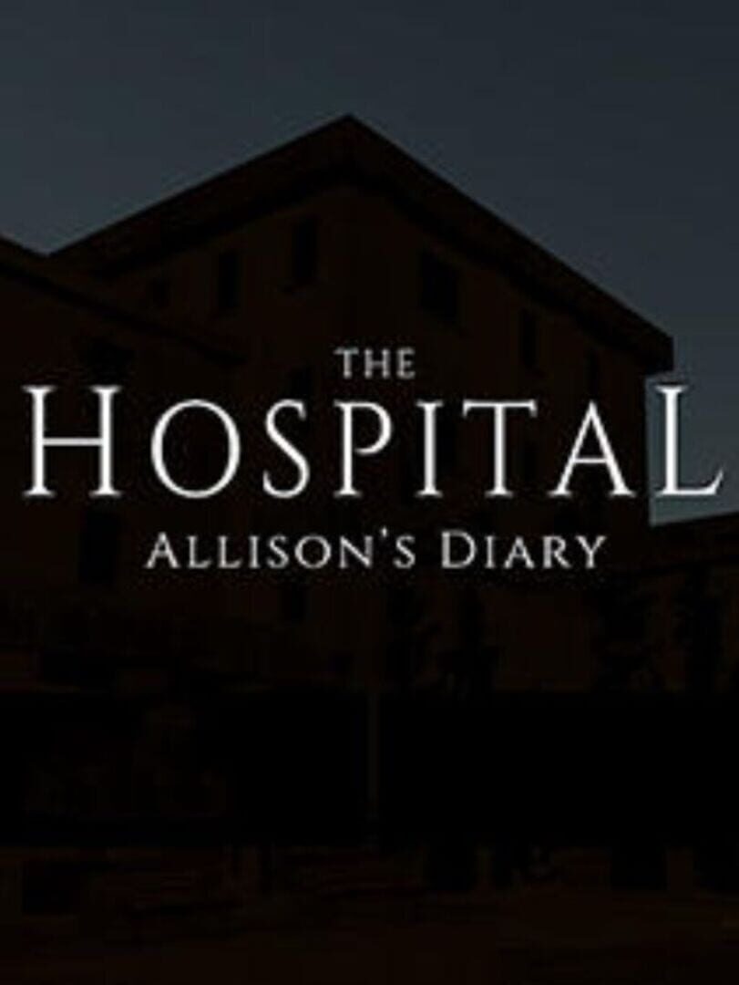 The Hospital: Allison's Diary