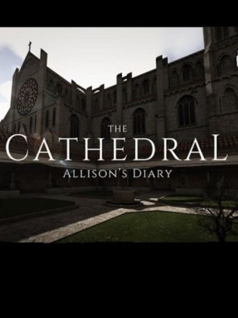 The Cathedral: Allison's Diary