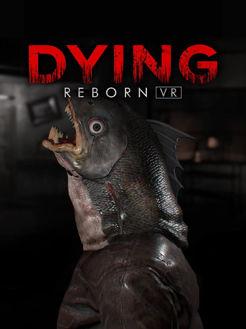 Dying: Reborn VR