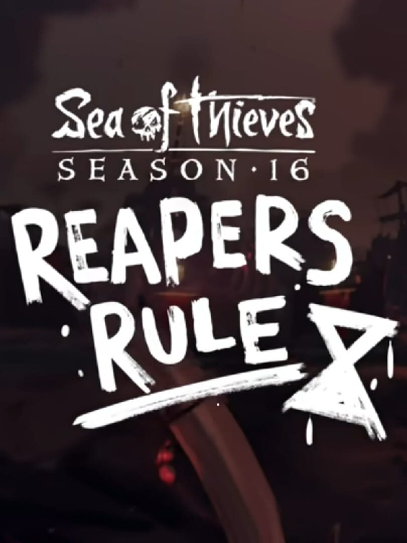 Sea of Thieves: Reaper's Rule - Season 16