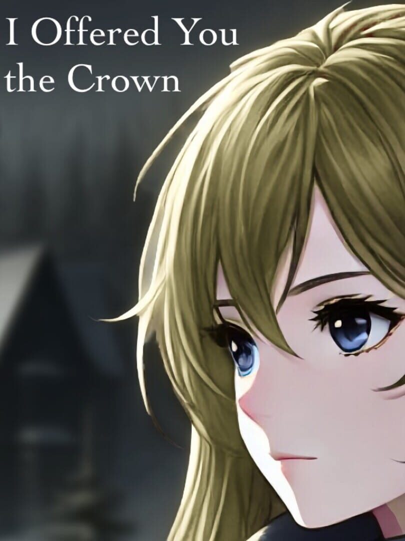 I Offered You the Crown