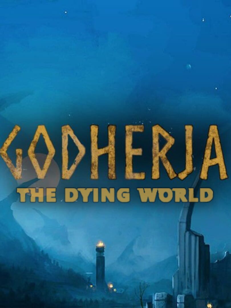 Godherja: The Dying World